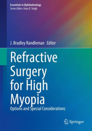 Refractive Surgery For High Myopia By Randleman, J. Bradle