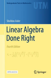 Linear Algebra Done Right By Axler, Sheldon