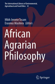 African Agrarian Philosophy By Tosam, Mbih Jerome