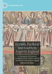 Authors, Factions, And Courts In Angevin By De Falco, Fabrizio