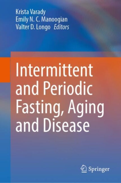 Intermittent & Periodic Fasting Aging & By Varady, Krista