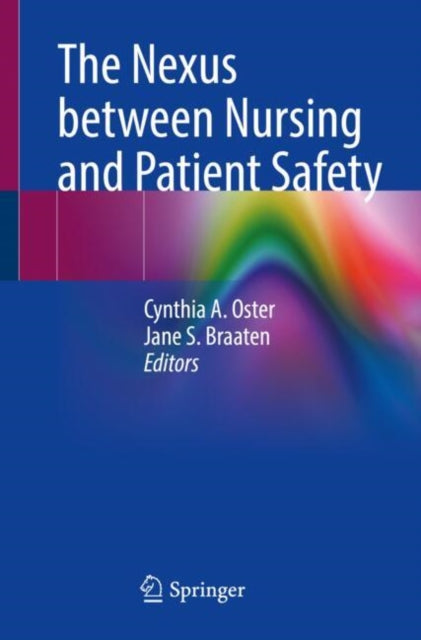 Nexus Between Nursing & Patient Safety