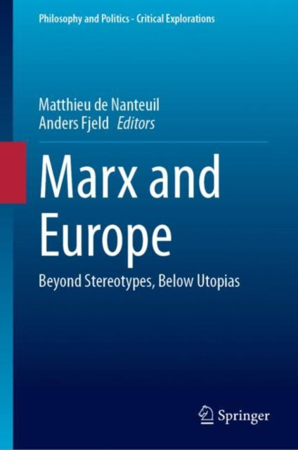 Marx And Europe : Beyond Stereotypes, Be