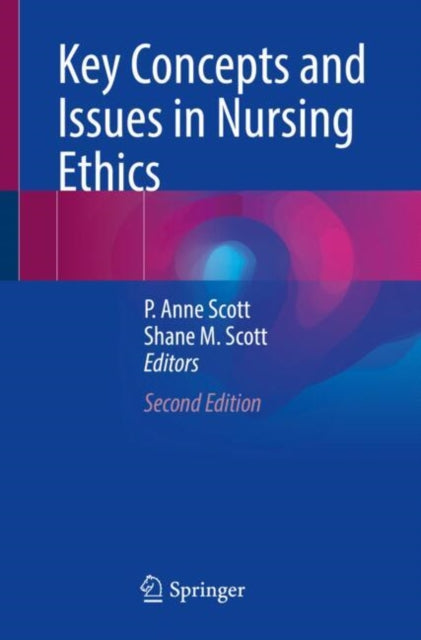 Key Concepts & Issues In Nursing Ethics