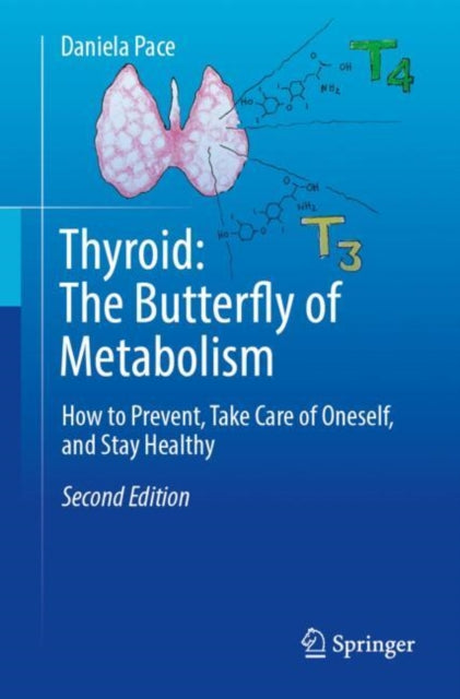 Thyroid The Butterfly Of Metabolism By Pace, Daniela