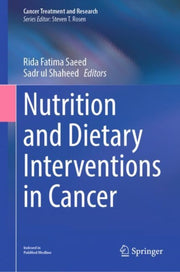 Nutrition & Dietary Interventions In Can By Saeed, Rida Fatima