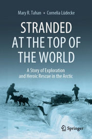 Stranded At The Top Of The World By Tahan, Mary R.