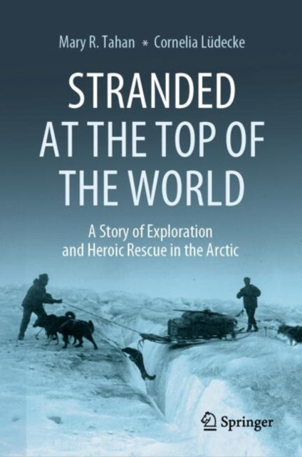 Stranded At The Top Of The World By Tahan, Mary R.