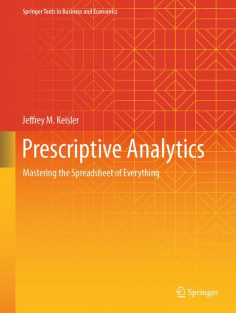 Prescriptive Analytics By Keisler, Jeffrey M.
