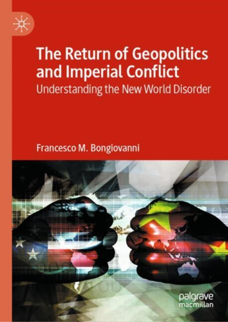 Return Of Geopolitics & Imperial Conflic