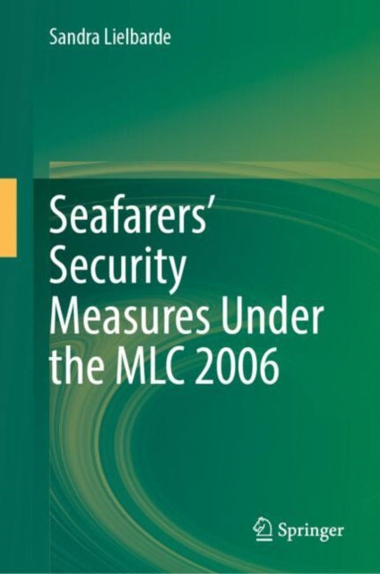 Seafarers Security Measures Under The Ml By Lielbarde, Sandra