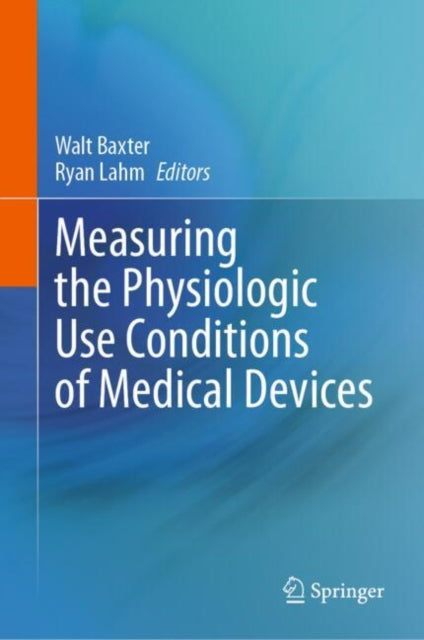 Measuring The Physiologic Use Conditions By Baxter, Walt