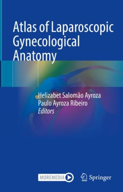 Atlas Of Laparoscopic Gynecological Anat By Salom O Ayroza , Hel