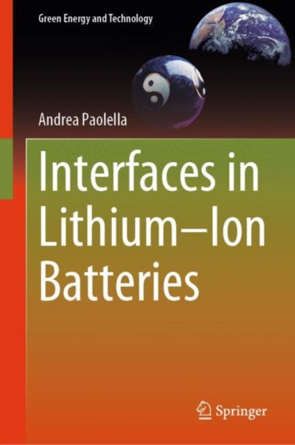 Interfaces In Lithiumion Batteries By Paolella, Andrea