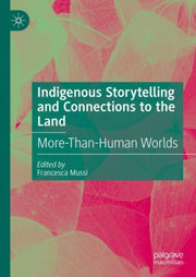 Indigenous Storytelling & Connections To
