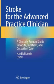 Stroke For The Advanced Practice Clinici