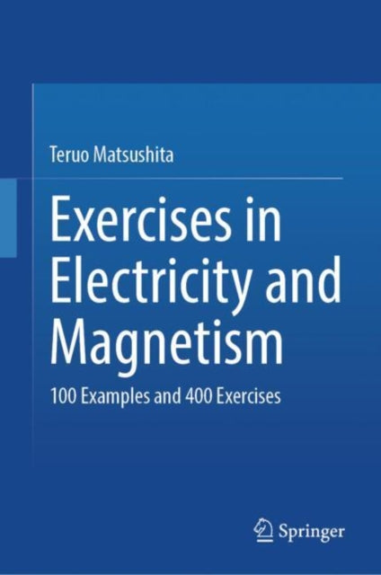 Exercises In Electricity & Magnetism