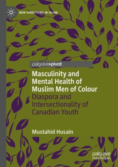 Masculinity & Mental Health Of Muslim Me By Husain, Mustahid