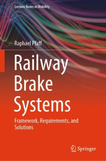 Railway Brake Systems By Pfaff, Raphael