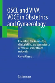 Osce & Viva Voce In Obstetrics & Gynaeco By Chama, Calvin