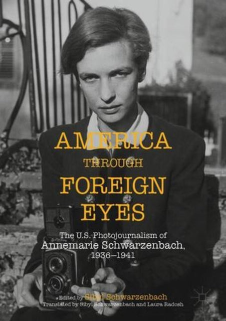 America Through Foreign Eyes By Schwarzenbach, Sibyl