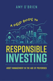 Field Guide To Responsible Investing