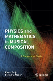 Physics & Mathematics In Musical Composi