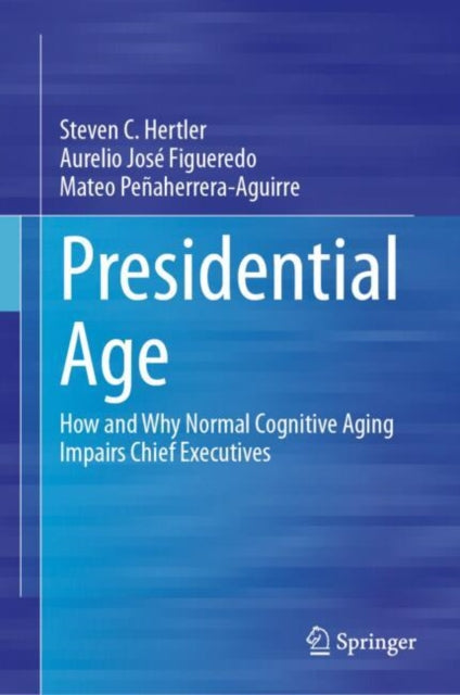 Presidential Age By Hertler, Steven C.
