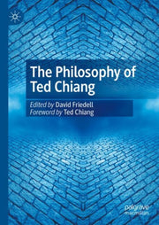Philosophy Of Ted Chiang