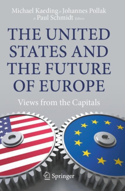 United States & The Future Of Europe By Kaeding, Michael