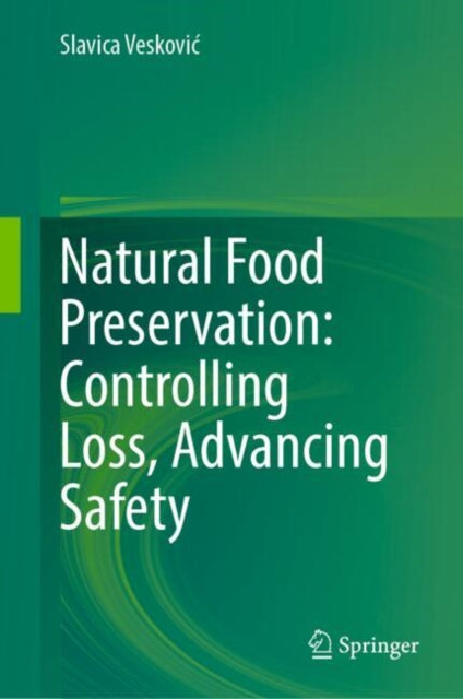 Natural Food Preservation Controlling Lo By Veskovic, Slavica