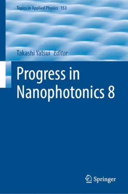 Progress In Nanophotonics 8 By Yatsui, Takashi