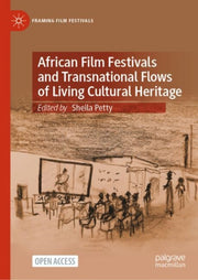 African Film Festivals & Transnational F By Petty, Sheila