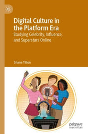 Digital Culture In The Platform Era