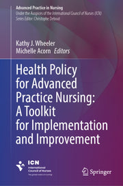 Health Policy For Advanced Practice Nurs By Wheeler, Kathy J.