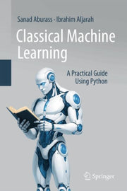 Classical Machine Learning By Aburass, Sanad