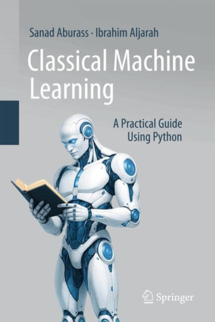 Classical Machine Learning By Aburass, Sanad
