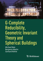 Gcomplete Reducibility Geometric Invaria