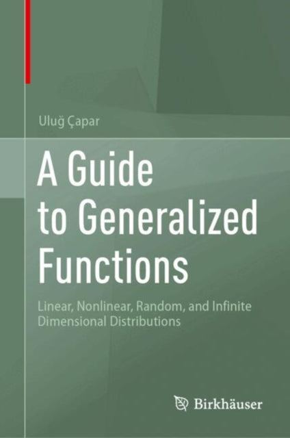 Guide To Generalized Functions