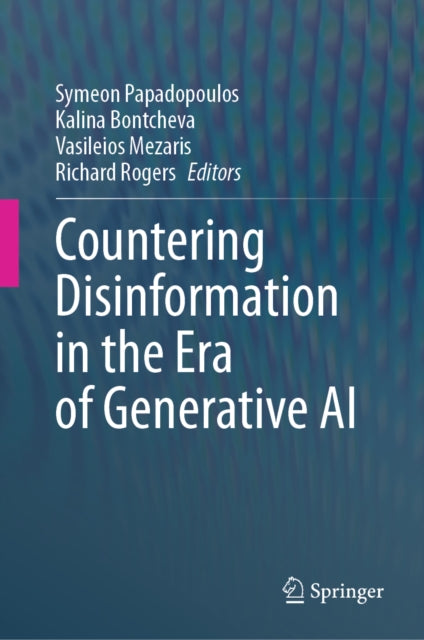 Countering Disinformation In The Era Of By Papadopoulos, Symeon