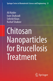 Chitosan Nanoparticles For Brucellosis T By Haider, Ali
