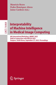 Interpretability Of Machine Intelligence By Reyes, Mauricio