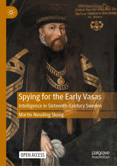 Spying For The Early Vasas By Neuding Skoog, Marti