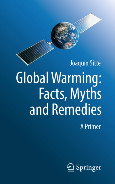 Global Warming Facts Myths & Remedies By Sitte, Joaquin