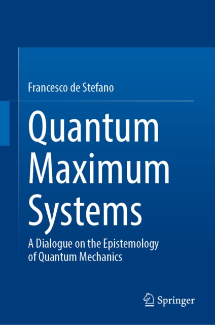 Quantum Maximum Systems By De Stefano, Francesc