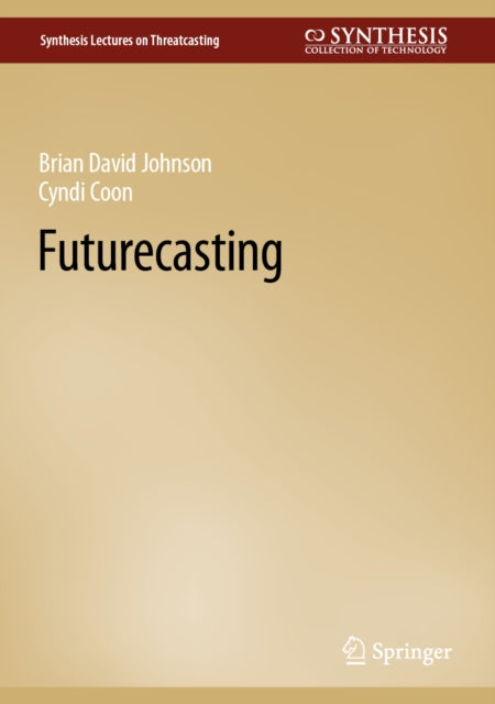 Futurecasting By Johnson, Brian David
