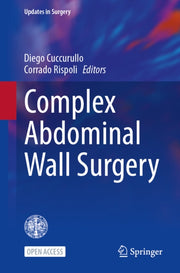 Complex Abdominal Wall Surgery By Cuccurullo, Diego