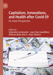 Capitalism, Innovations, And Health Afte By Lechevalier, S Basti