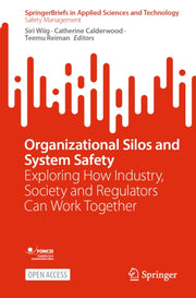 Organizational Silos & System Safety By Wiig, Siri