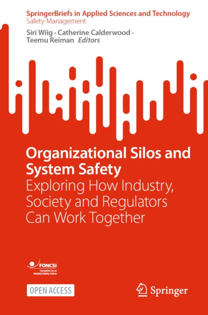 Organizational Silos & System Safety By Wiig, Siri